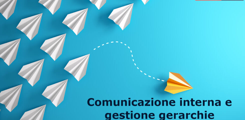 Comunicazione interna e Gestione Gerarchie